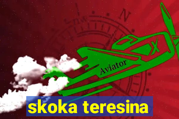 skoka teresina