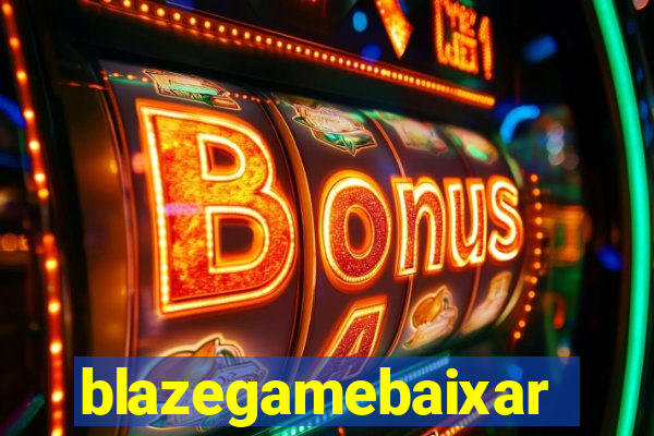 blazegamebaixar