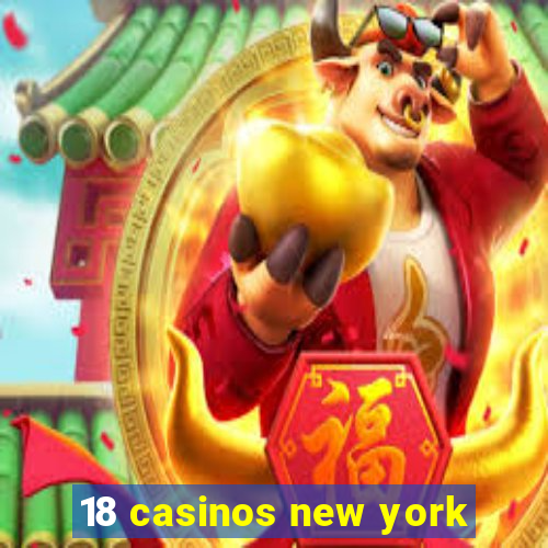 18 casinos new york