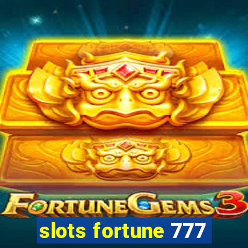 slots fortune 777