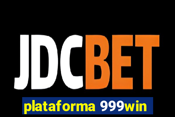 plataforma 999win