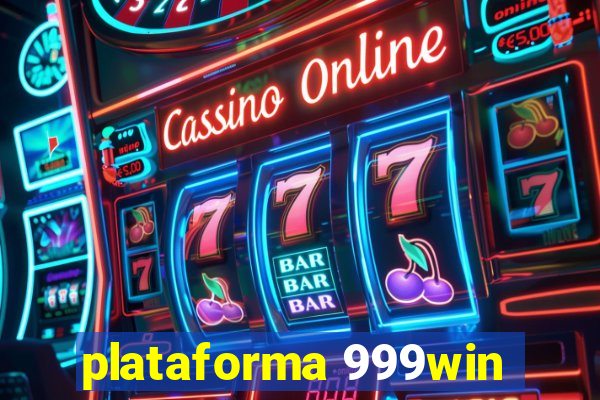 plataforma 999win