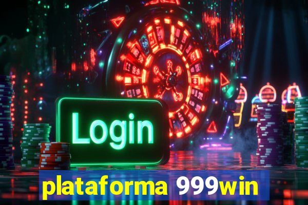 plataforma 999win