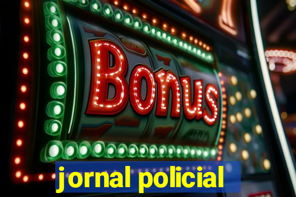 jornal policial