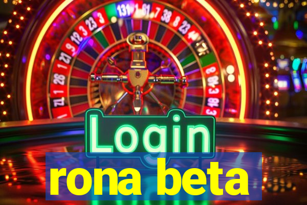 rona beta