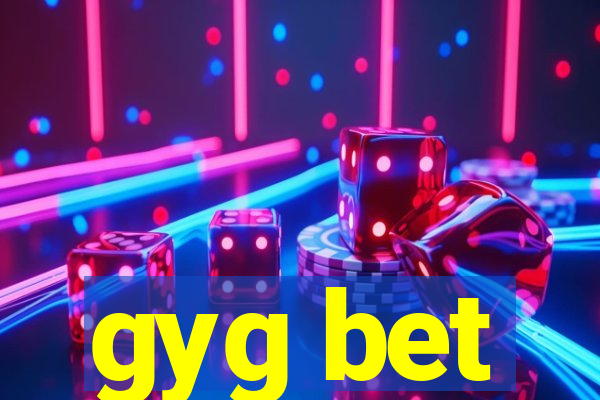 gyg bet