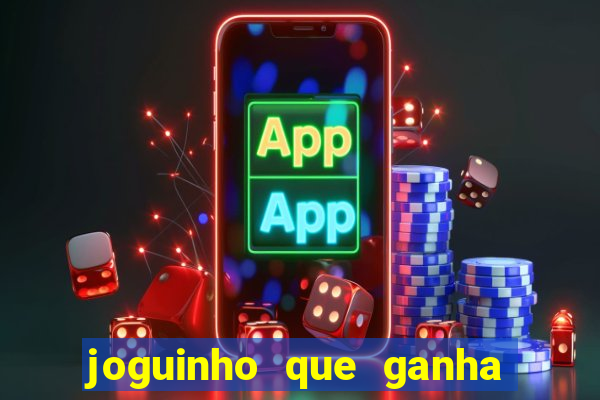 joguinho que ganha dinheiro sem depositar