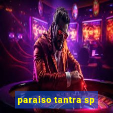 paraiso tantra sp