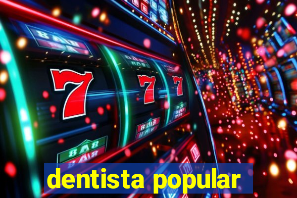 dentista popular