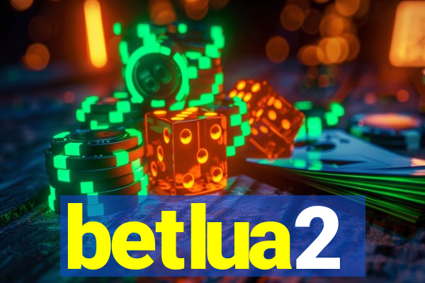 betlua2