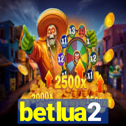 betlua2