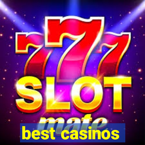 best casinos