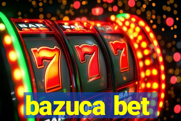 bazuca bet