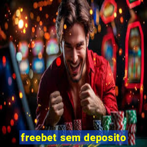 freebet sem deposito