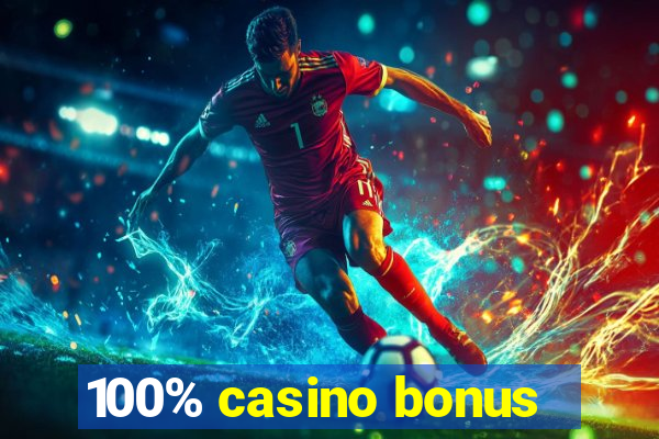 100% casino bonus