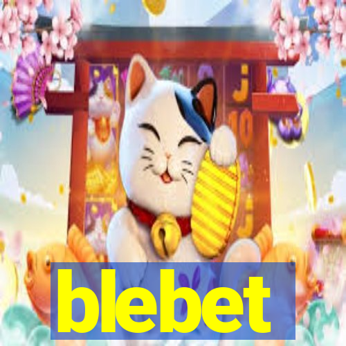 blebet