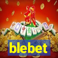 blebet