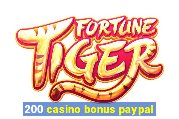 200 casino bonus paypal