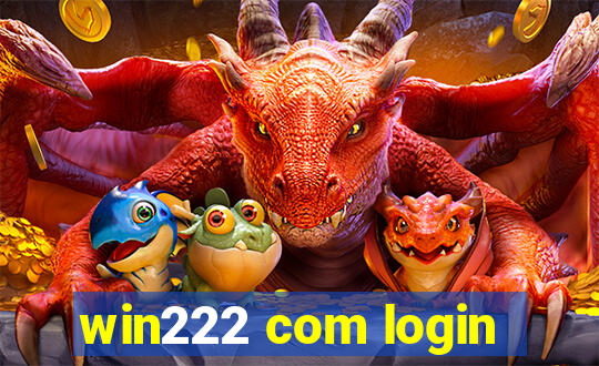 win222 com login