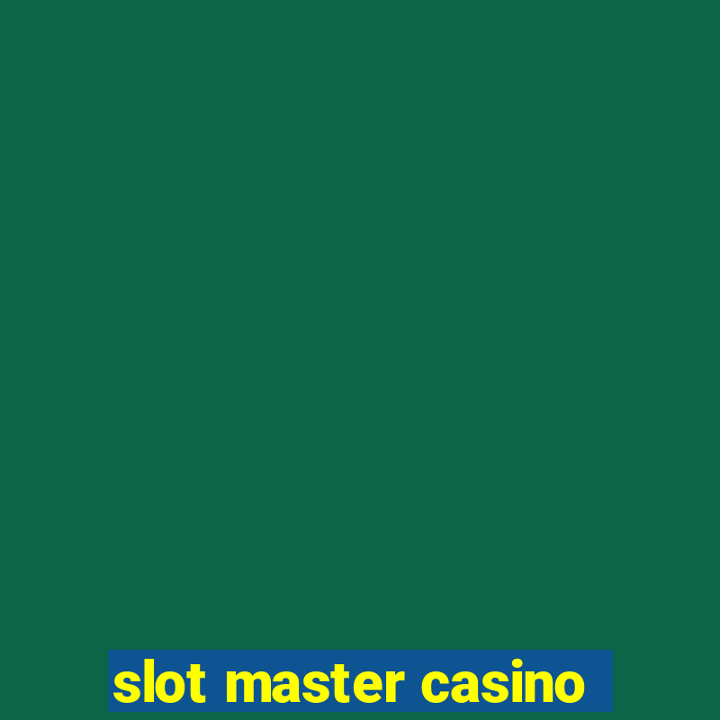 slot master casino