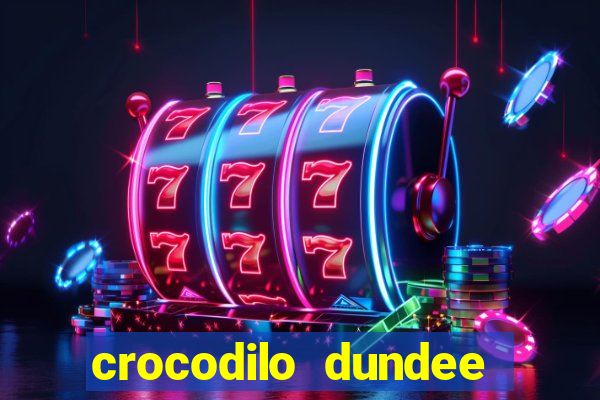 crocodilo dundee filme completo dublado