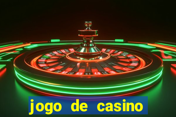 jogo de casino para ganhar dinheiro de verdade