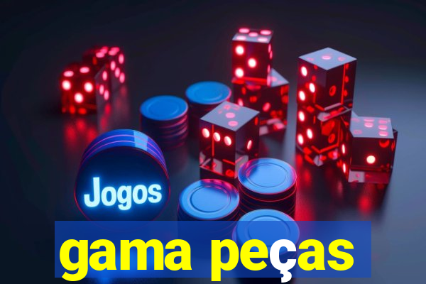 gama peças