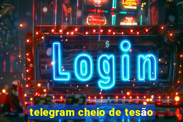 telegram cheio de tesão