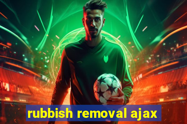 rubbish removal ajax