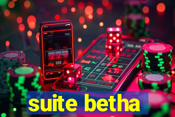 suite betha