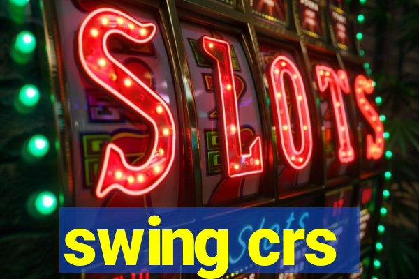 swing crs