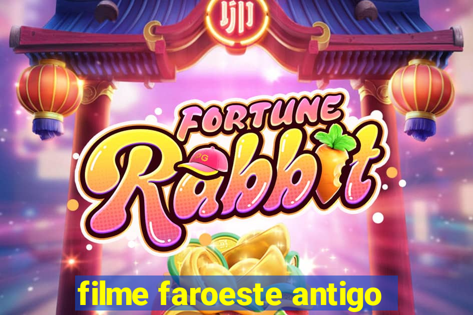 filme faroeste antigo