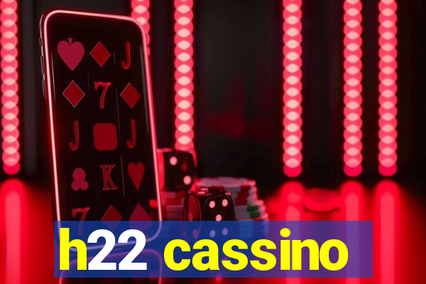 h22 cassino