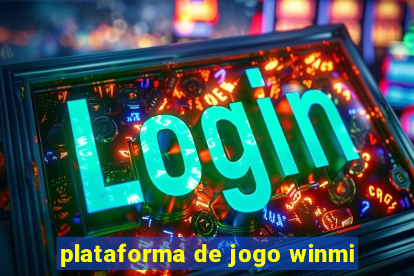 plataforma de jogo winmi