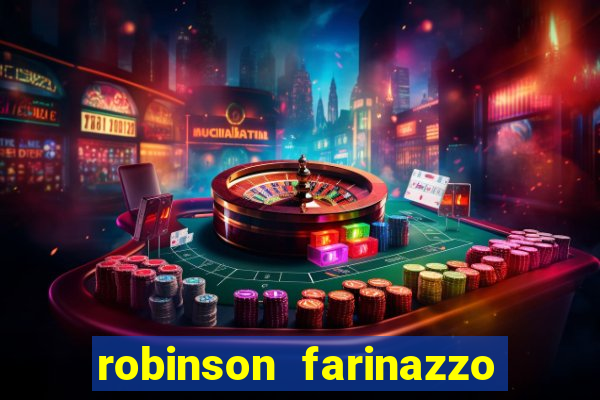 robinson farinazzo biografia wikipedia