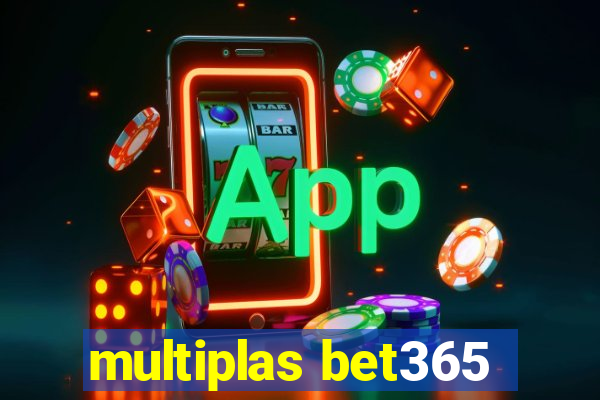 multiplas bet365