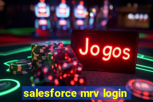 salesforce mrv login