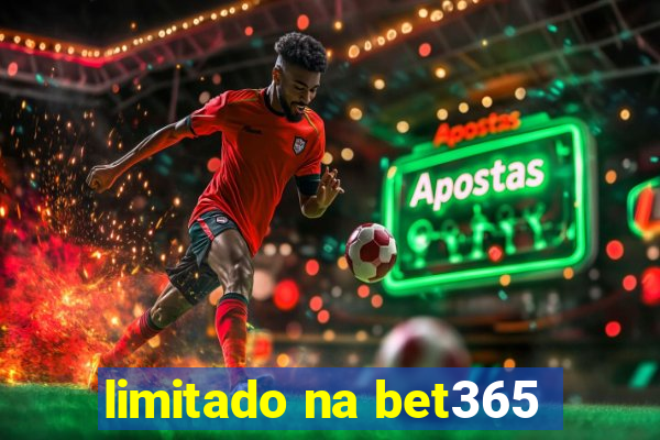 limitado na bet365