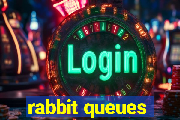 rabbit queues