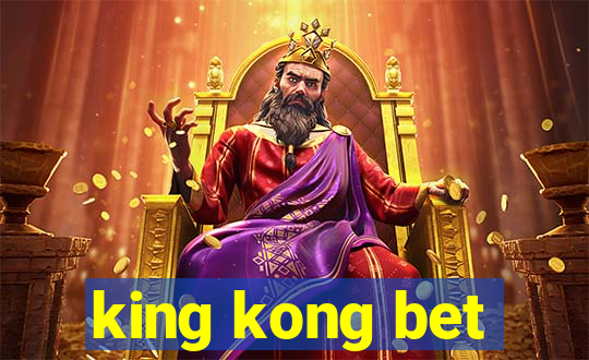 king kong bet