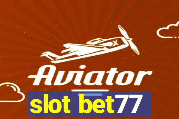 slot bet77