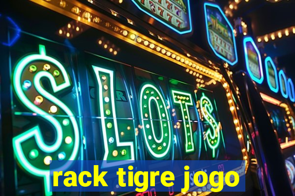 rack tigre jogo