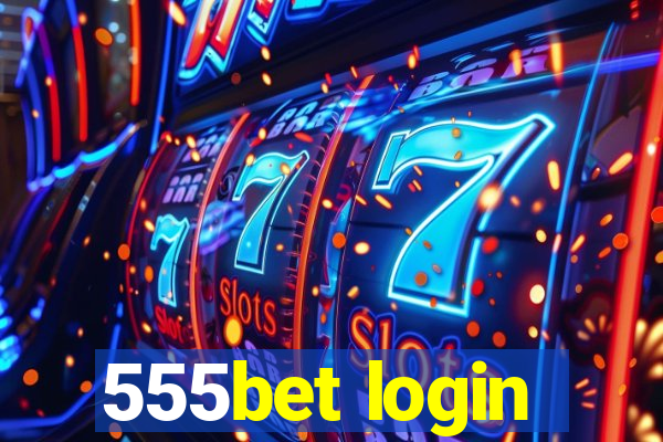 555bet login