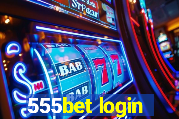 555bet login