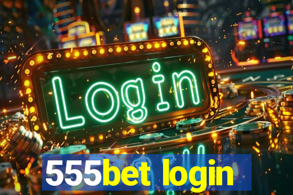 555bet login