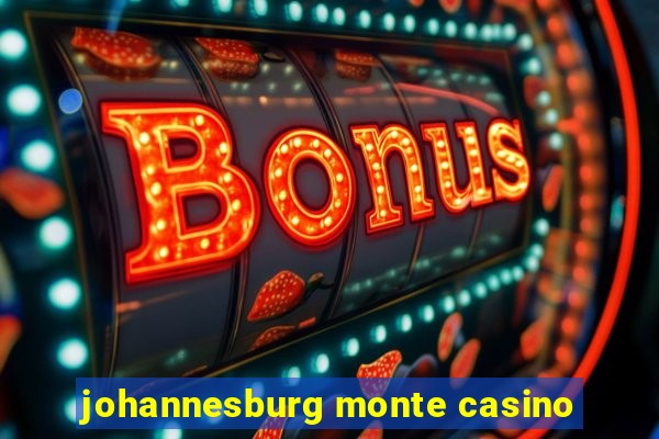 johannesburg monte casino