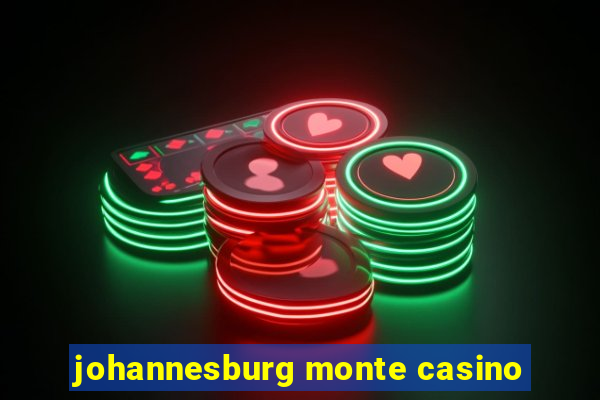 johannesburg monte casino