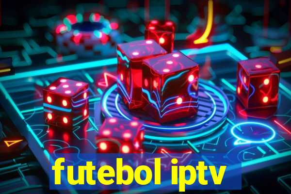 futebol iptv