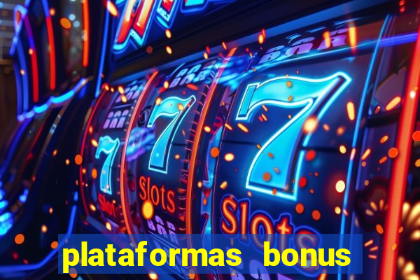 plataformas bonus no cadastro