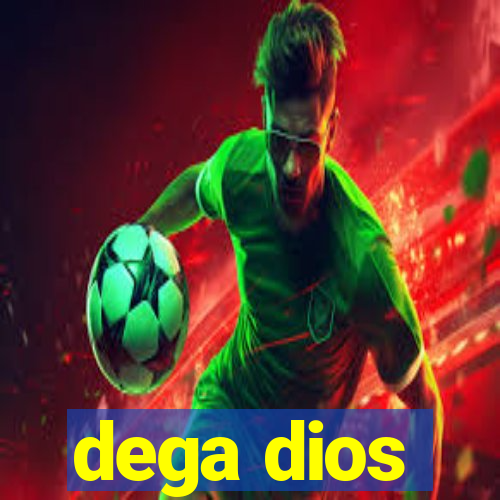 dega dios